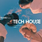 Dudes Of Tech House, Vol 1