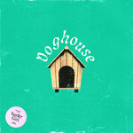 Doghouse (Explicit)
