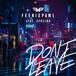 Don't Leave (Extended Mix)