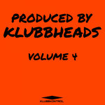Produced By Klubbheads, Vol 4