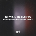 Ni**as in Paris (Explicit HEDEGAARD & Matt Hawk Remix)
