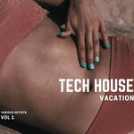 Tech House Vacation, Vol 1