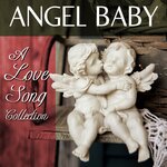 Angel Baby: A Love Song Collection