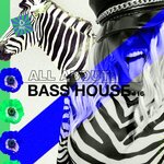 All About: Bass House Vol 16