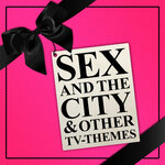 Sex & The City & Other TV-Themes