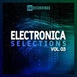 Electronica Selections, Vol 03