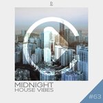Midnight House Vibes Vol 63