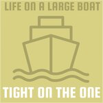 Life On A Large Boat