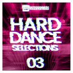 Hard Dance Selections, Vol 03