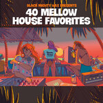 40 Mellow House Favorites