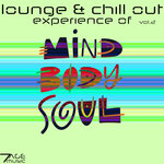 Lounge & Chill Out Experience Of Mind, Body, Soul, Vol 2