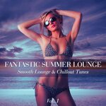 Fantastic Summer Lounge Vol 1 (Smooth Lounge & Chillout Tunes)