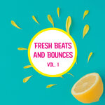 Fresh Beats & Bounces, Vol 1