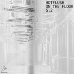 Hotflush On The Floor 5.2 (Explicit)