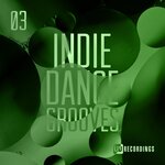 Indie Dance Grooves, Vol 03