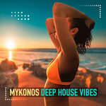 Mykonos Deep House Vibes Vol 3