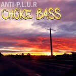 Choke Bass