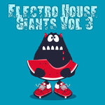 Electro House Giants Vol 3