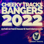 Cheeky Tracks Bangers 2022