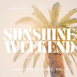 Sunshine Weekend (Funky House Tunes), Vol 1