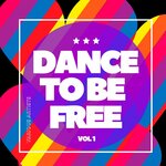 Dance To Be Free Vol 1