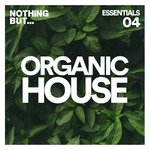Nothing But... Organic House Essentials, Vol 04