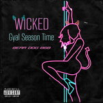 Wicked Gyal Season Time (Explicit)