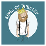 Kings Of Dubstep