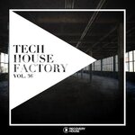 Tech House Factory Vol 36