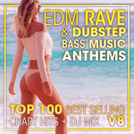 EDM Rave & Dubstep Bass Music Anthems Top 100 Best Selling Chart Hits + DJ Mix V8 (unmixed tracks)