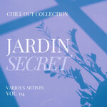 Jardin Secret (Chill Out Collection), Vol 4