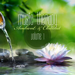 Music Therapy - Ambient & Chillout, Vol 1