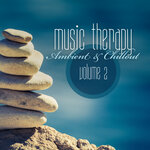 Music Therapy - Ambient & Chillout, Vol 2