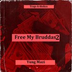 Free My Bruddas 2 (Explicit)