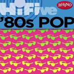 Rhino Hi-Five: '80s Pop