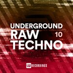 Underground Raw Techno, Vol 10