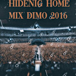 Hidenig Home (Mix Dimo 2016 Remix)