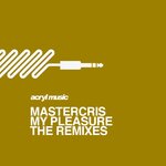 My Pleasure (The Remixes)