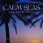 Calm Seas & Palm Trees, Vol 2