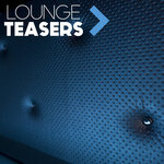 Lounge Teasers