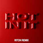 Hot In It (Riton Remix)