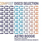 Compost Disco Selection Vol 1: Astro Boogie - Neo Disco Voltage (Compiled & Mixed By Michael Reinboth)