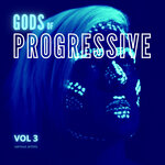 Gods Of Progressive, Vol 3