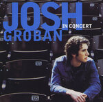 Josh Groban In Concert (Live 2002)