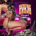 Whine Pon Di Grung