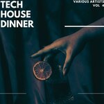 Tech House Dinner, Vol 4