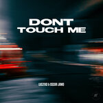 Don't Touch Me (Extended Mix)