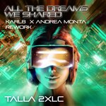 All The Dreams We Shared (Karl8 X Andrea Monta Rework Extended Mix)