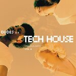 Dudes Of Tech House Vol 4