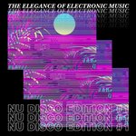 The Elegance Of Electronic Music (Nu Disco Edition)